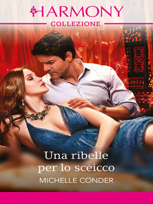 cover image of Una ribelle per lo sceicco